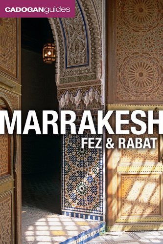 Marrakesh, Fez and Rabat by Barnaby Rogerson
