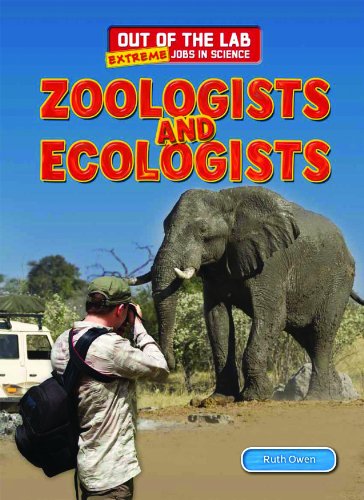 Zoologists and Ecologists by Ruth Owen