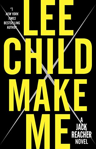 Make me : a Jack Reacher novel by Lee Child