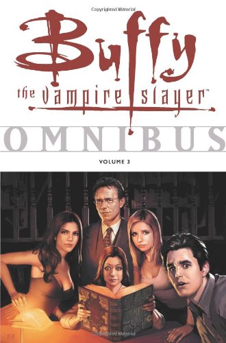 Buffy the Vampire Slayer Omnibus, Volume 3 (v. 3) by Various