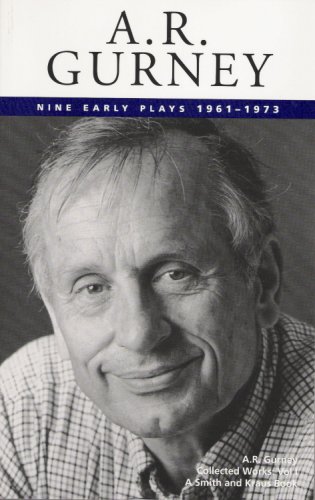 A. R. Gurney Collected Plays Volume I: Nine Early Plays - Paper by Albert Ramsdell Gurney