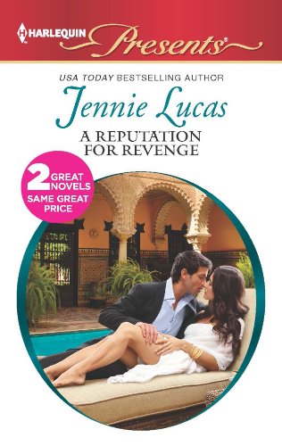A Reputation For Revenge: The Greek Billionaire's Baby Revenge by Jennie Lucas