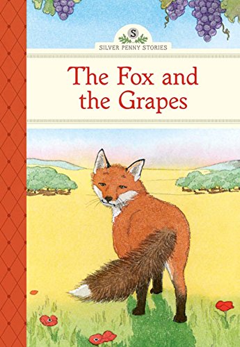 The Fox and the Grapes (Silver Penny Stories)