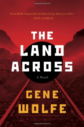 The Land Across by Gene Wolfe
