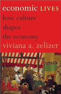Economic Lives: How Culture Shapes the Economy