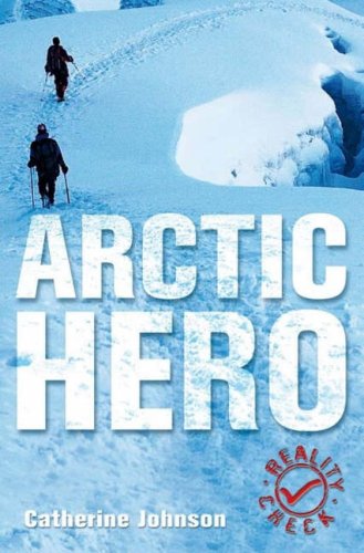 Arctic Hero by Catherine Johnson