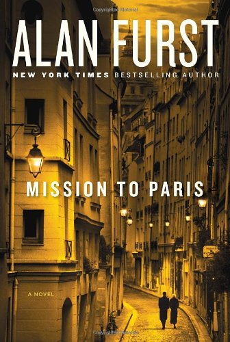 Mission to Paris: A Novel by Alan Furst