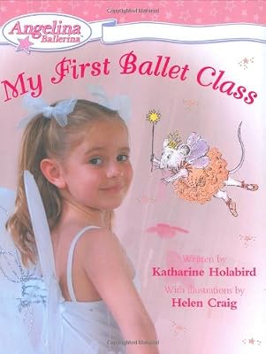My First Ballet Class (Angelina Ballerina)