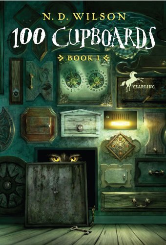100 Cupboards: Book 1 of the 100 Cupboards by N.D. Wilson