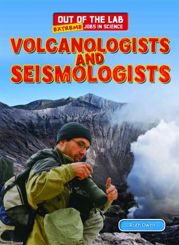 Volcanologists and Seismologists by Ruth Owen