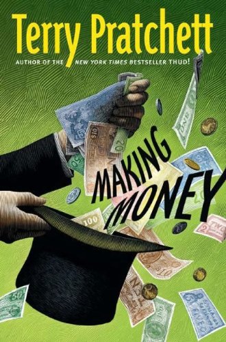 Making Money (Discworld) by Terry Pratchett