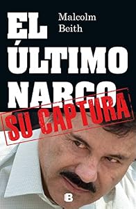 El utimo narco. Su captura