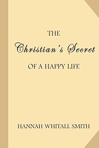The Christian's Secret of a Happy Life