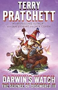 Darwin's Watch: The Science of Discworld III: A Novel