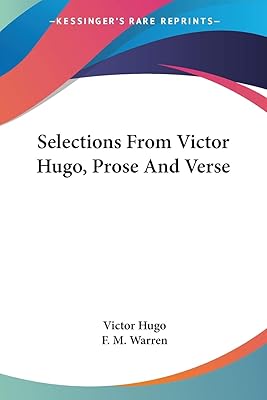 Selections From Victor Hugo, Prose And Verse