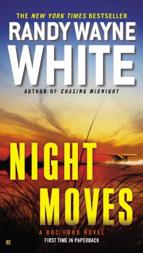 Night Moves (A Doc Ford Novel) by Randy Wayne White