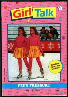 Peer Pressure (Girl Talk) by L.E. Blair