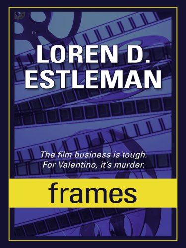 Frames by Loren D Estleman