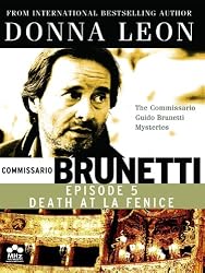 Donna Leon's Comissarrio Guido Brunetti Mysteries: Death at La Fenice