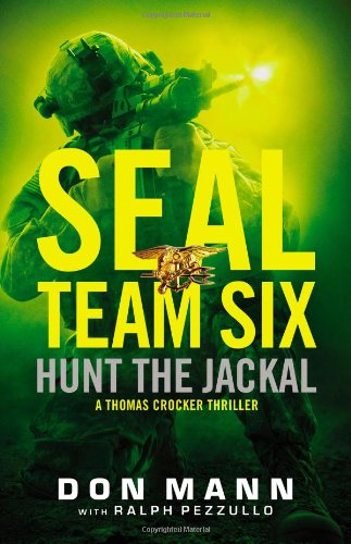 SEAL Team Six: Hunt the Jackal by Don Mann
