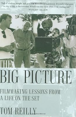 The Big Picture: Filmmaking Lessons from a Life on the Set