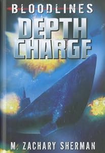 Depth Charge by M. Zachary Sherman