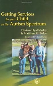 Getting Services for Your Child on the Autism Spectrum by DeAnn Hyatt-Foley
