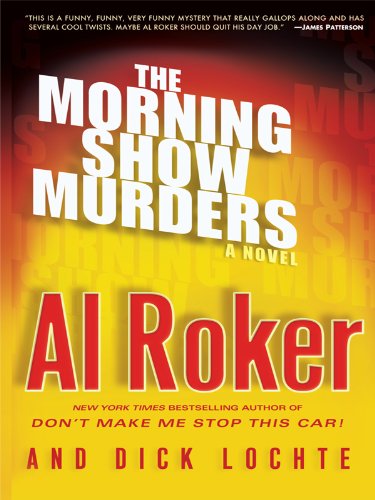 The Morning Show Murders: A Novel by Al Roker