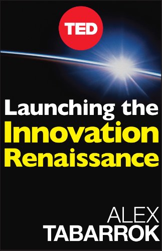 Launching The Innovation Renaissance: A New Path to Bring Smart Ideas to Market Fast (TED Books Book 8) by Steven Johnson