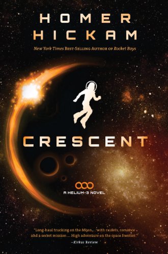 Crescent (A Helium-3 Novel Book 2) by Homer Hickam