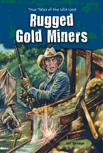 Rugged Gold Miners by Jeff Savage