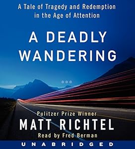 A Deadly Wandering CD: A Tale of Tragedy and Redemption in the Age of Attention