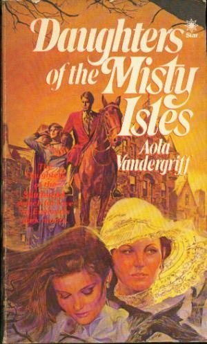 Daughters of the Misty Isles by Aola Vandergriff