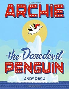 Archie the Daredevil Penguin