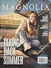 Magnolia Journal Magazine Summer 2024 Taking Back Summer