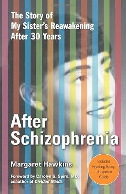 After Schizophrenia: The Story of My Sister's Reawakening After 30 Years