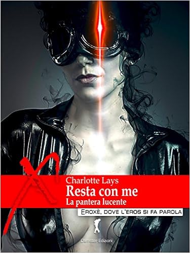 Charlotte Lays - Resta con me. La pantera lucente (2015)