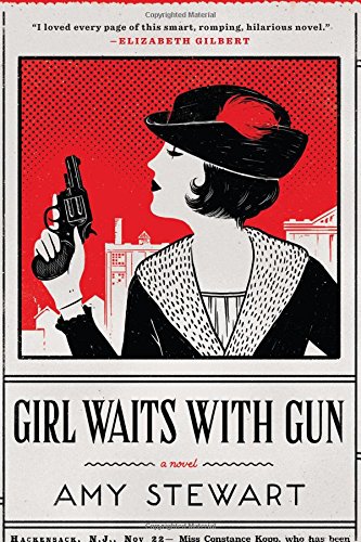 Girl Waits with Gun by Amy Stewart