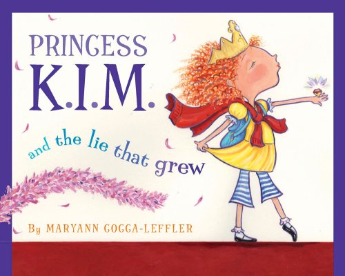 Princess K.I.M. and the Lie That Grew by Maryann Cocca-Leffler