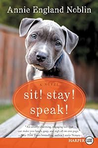 Sit! Stay! Speak! LP: A Novel by Annie England Noblin
