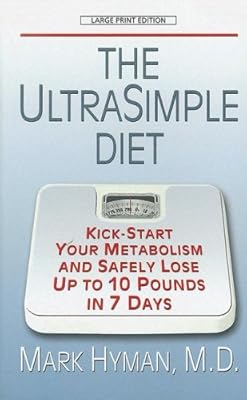 The Ultrasimple Diet: Kick-Start Your Metabolism and Safely Lose Up to 10 Pounds in 7 Days (Thorndike Health, Home & Learning)