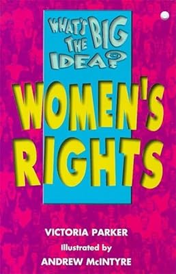 What's the Big Idea? Women's Rights