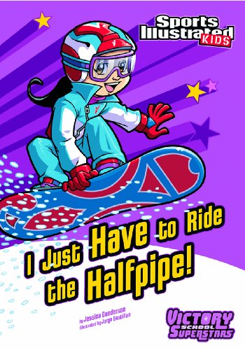 I Just Have to Ride the Half-Pipe by Jessica Gunderson