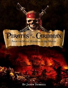 Pirates of the Caribbean: From the Magic Kingdom to the Movies