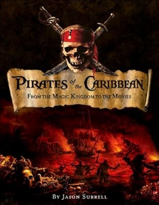 Pirates of the Caribbean: From the Magic Kingdom to the Movies