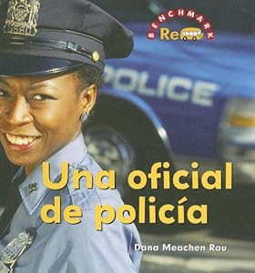 Una Oficial de Policia / Police Officer (Benchmark Rebus (Spanish)) (Spanish Edition)