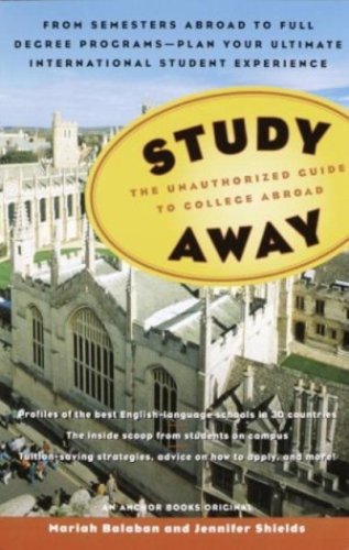 Study Away: The Unauthorized Guide to College Abroad by Mariah Balaban
