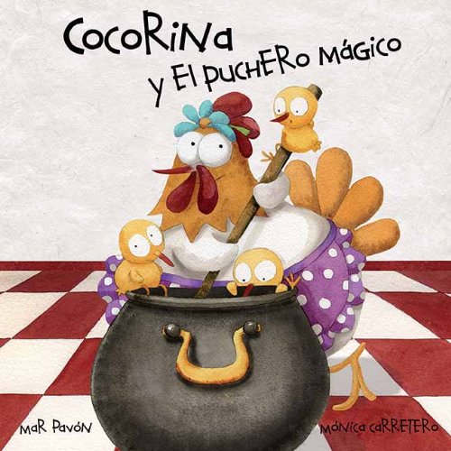 Cocorina y el puchero magico (Spanish Edition) by Mar Pavon