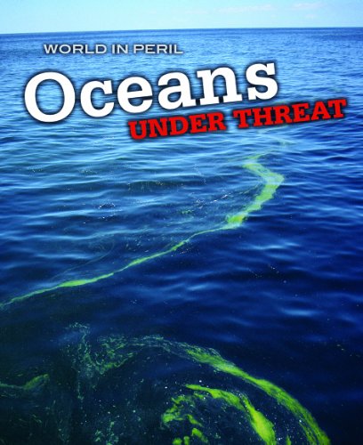 Oceans Under Threat (World in Peril) by Paul Mason