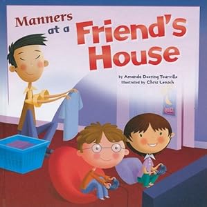 Manners at a Friend's House (Way to Be! Manners)